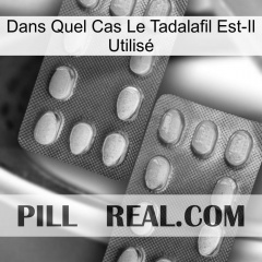 Dans Quel Cas Le Tadalafil Est-Il Utilisé 05